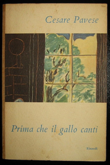 Cesare Pavese Prima che il gallo canti 1952 Torino Einaudi